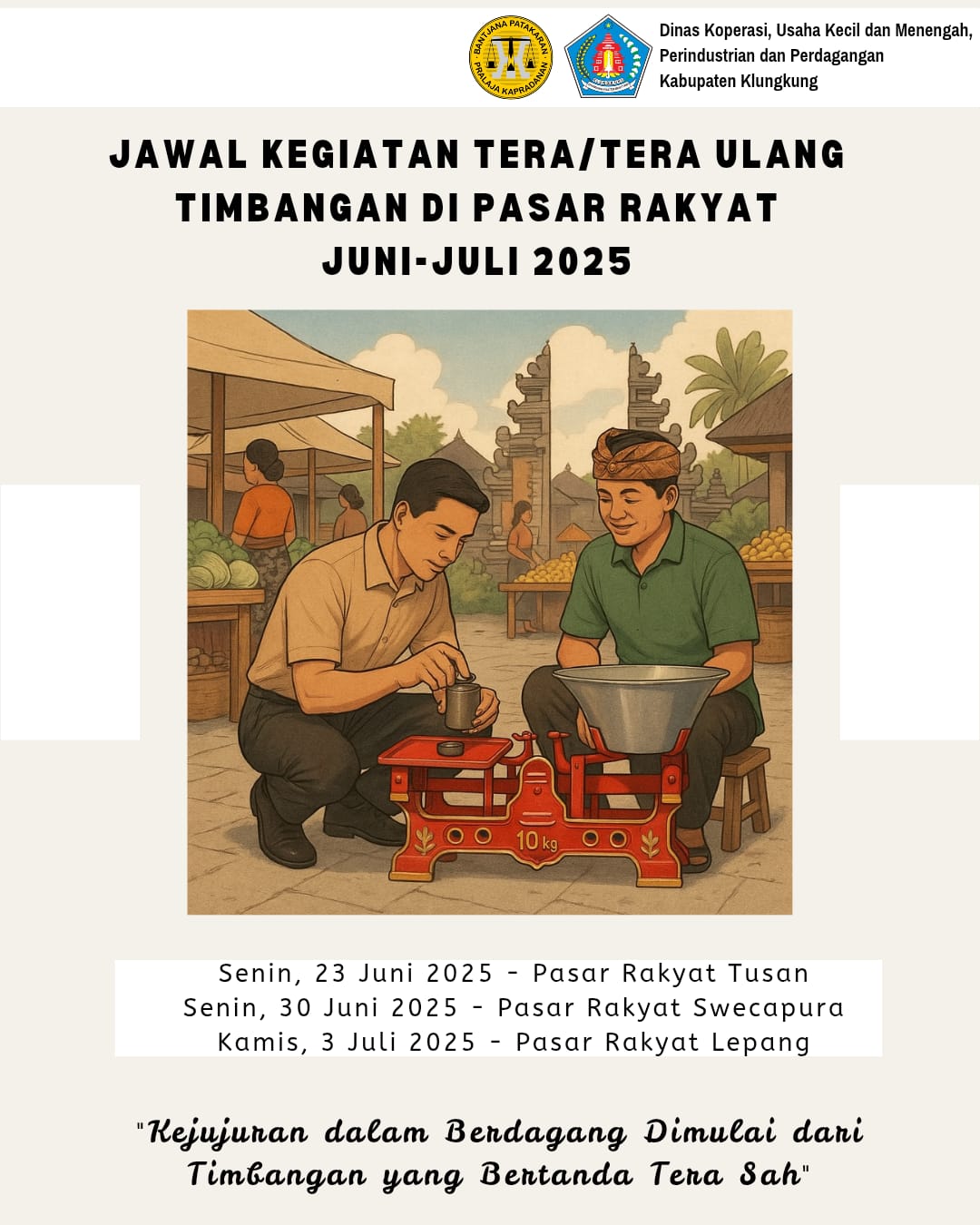 Jadwal Kegiatan Tera / Tera Ulang Timbangan Di Pasar Rakyat Juni-Juli 2025
